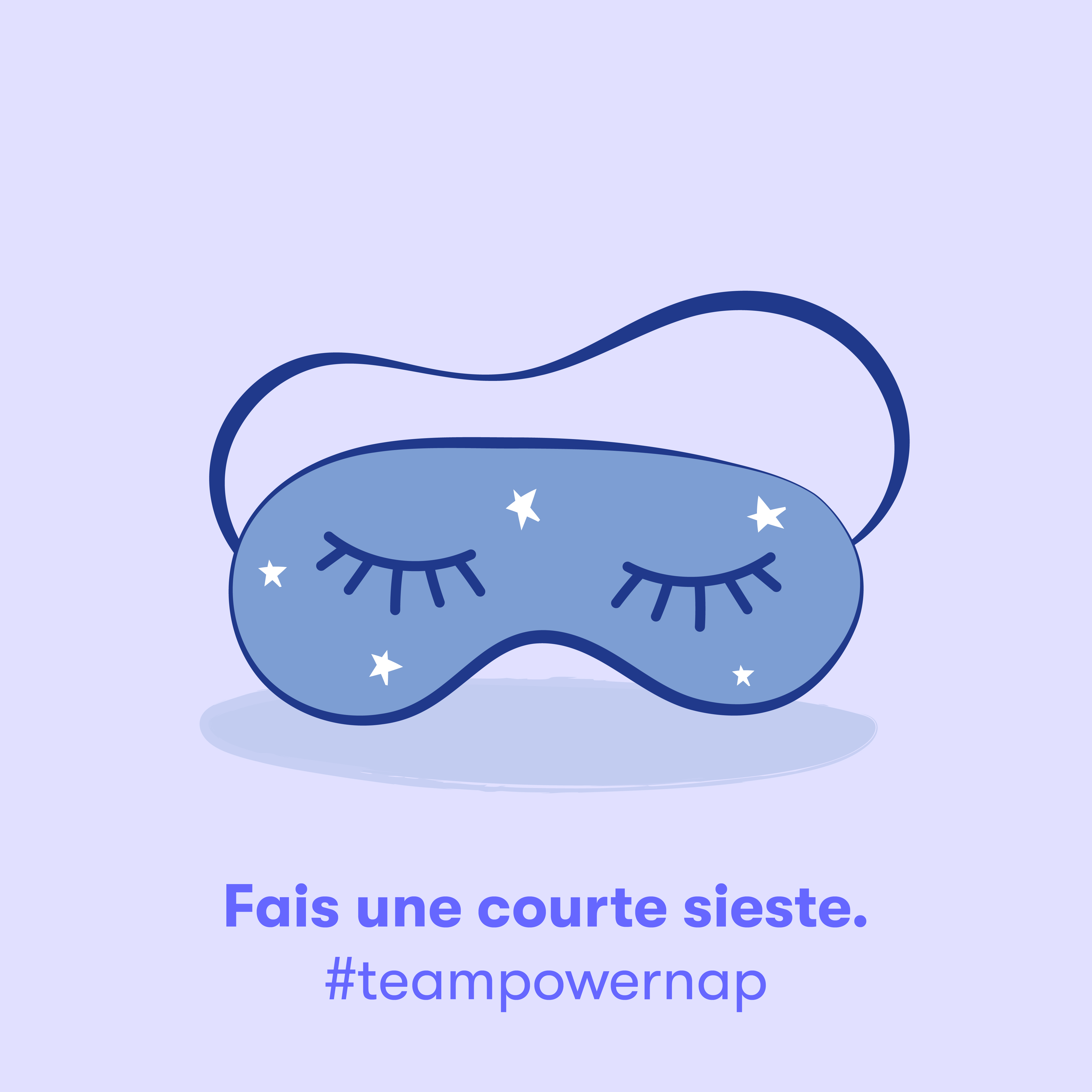 Fais une courte sieste. #teampowernap