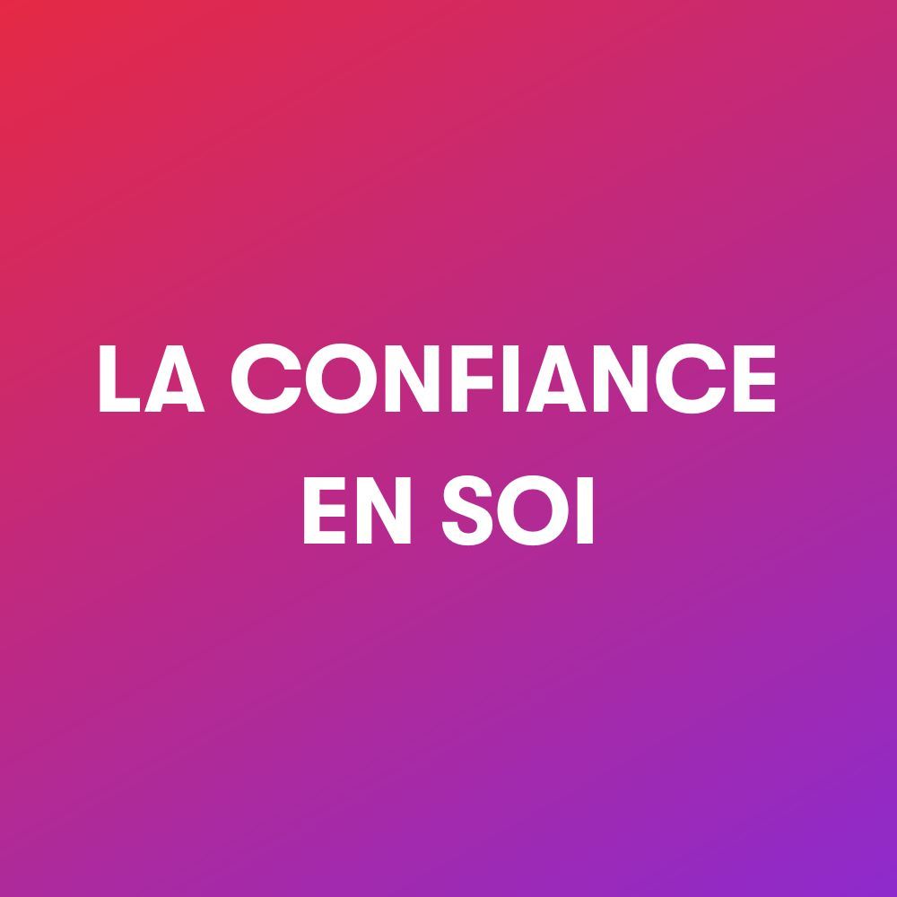 La confiance en soi